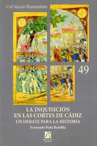 La Inquisición en las Cortes de Cádiz. Un debate para la historia