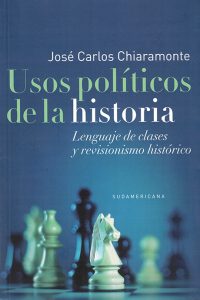 Usos políticos de la historia. Lenguaje de clases y revisionismo histórico