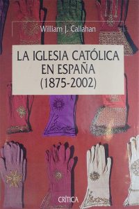 La iglesia católica en España (1875-2002)