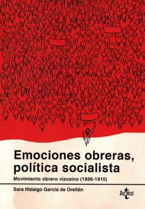 Emociones obreras, política socialista. Movimiento obrero vizcaíno (1886-1915)
