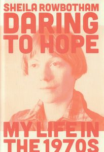Daring to hope: My life in the 1970s