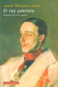 El rey patriota. Alfonso XIII y la nación