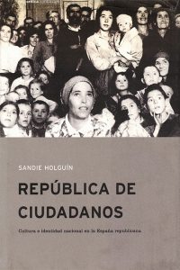 República de ciudadanos. Cultura e identidad nacional en la España republicana