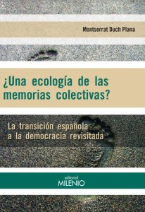 ¿Una ecología de las memorias colectivas? La transición española a la democracia revisitada