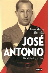 José Antonio. Realidad y mito