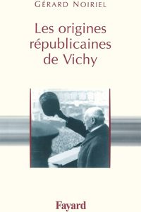 Les origines républicaines de Vichy