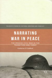 Narrating War in Peace. The Spanish Civil War in the Transition and Today